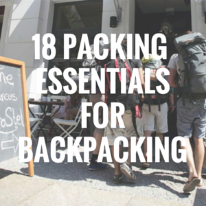 packing for backpacking trip travel blog